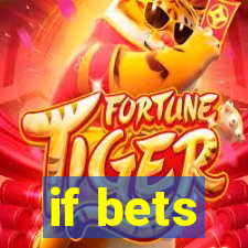 if bets
